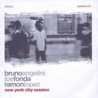 “New York City Session” - Sans Bruit, 2007