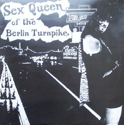 “Sex Queen of the Berlin Turnpike” - Woodcrest Records, 1988