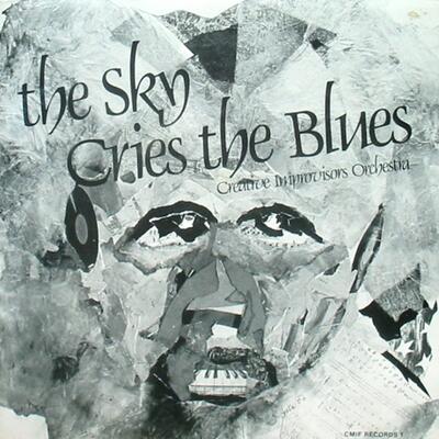 “The Sky Cries The Blues” - CMIF Records, 1982